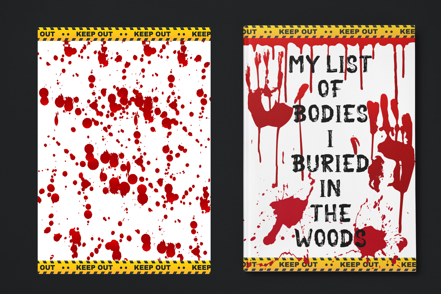 Jounal with message The List of Bodies I Hid in the Woods