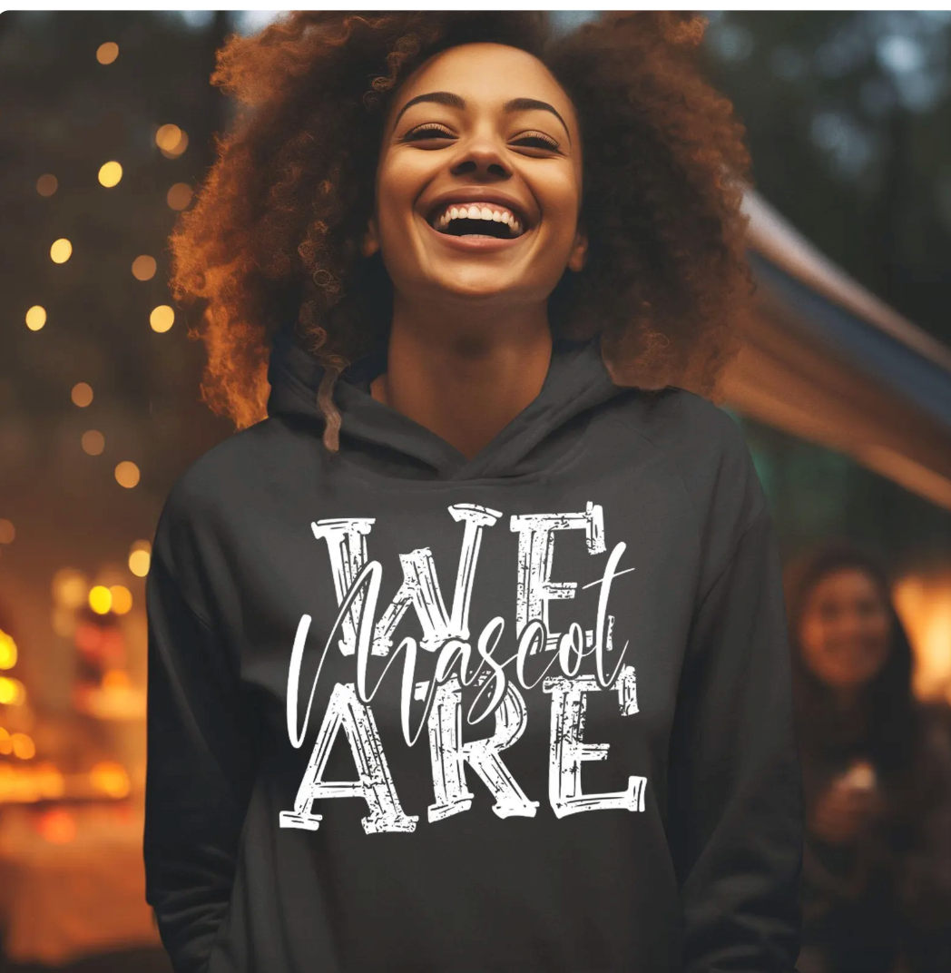 We Are Mascot Hoodie Sweatshirt Unisex School Spirit Team Pride Pullover