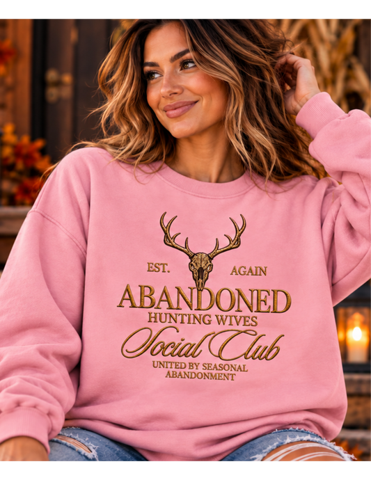 Abandoned Hunting Wives Social Club Sweatshirt