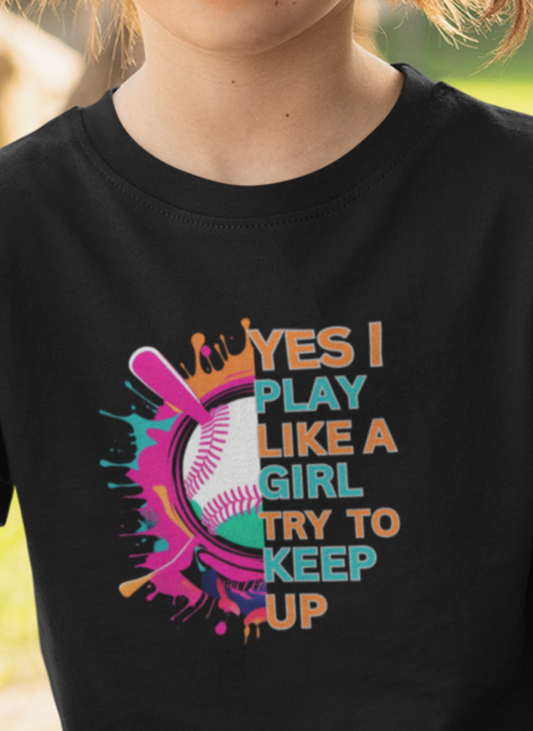 "YES I PLAY.  LIKE A GIRL"  YOUTH SOFTBALL TEE