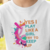 YES-I PLAY LIKE A GIRL